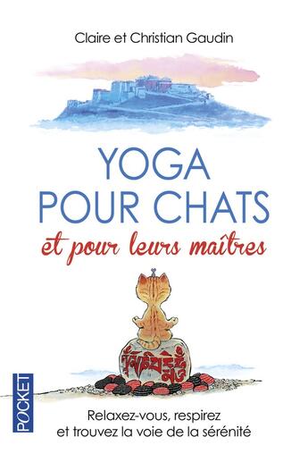 Couverture du livre « Yoga pour chats et pour leurs maitres » de Claire Gaudin aux éditions Pocket