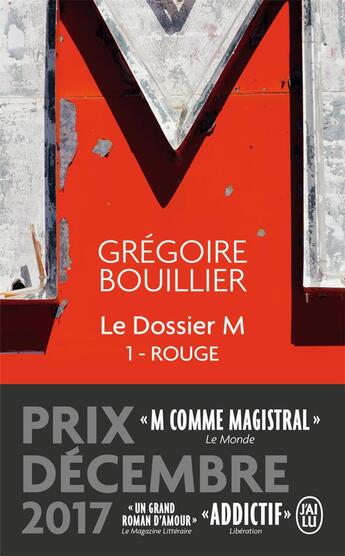 Couverture du livre « Le dossier M Tome 1 : rouge » de Gregoire Bouillier aux éditions J'ai Lu