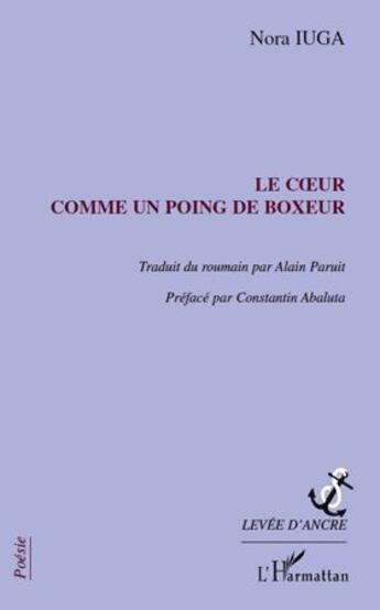 Couverture du livre « Le coeur comme un poing de boxeur » de Nora Iuga aux éditions Editions L'harmattan