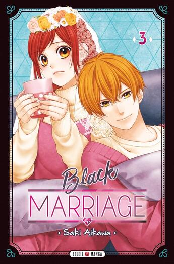 Couverture du livre « Black marriage Tome 3 » de Saki Aikawa aux éditions Soleil