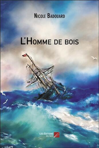 Couverture du livre « L'homme de bois » de Nicole Badouard aux éditions Editions Du Net