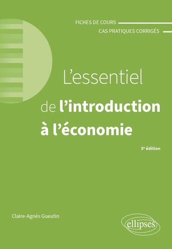 Couverture du livre « L'essentiel de l'introduction a l'economie - a jour au 15 avril 2024 » de Gueutin Claire-Agnes aux éditions Ellipses