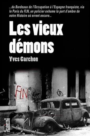 Couverture du livre « Les vieux démons » de Yves Carchon aux éditions Cairn