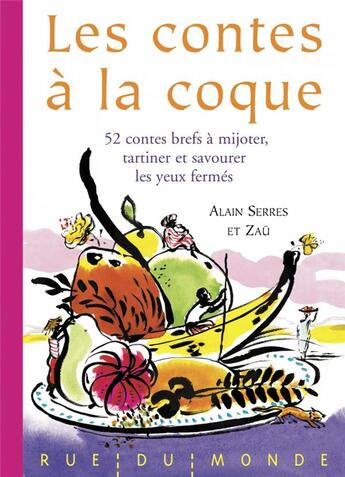 Couverture du livre « Les contes à la coque » de Alain Serres et Zau aux éditions Rue Du Monde