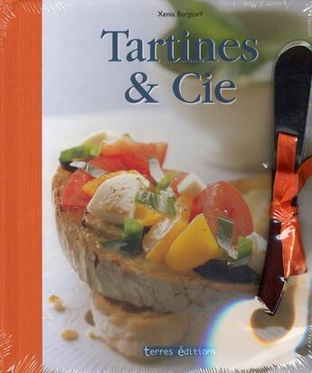 Couverture du livre « Tartines et compagnie + objet » de Xenia Burgtorf aux éditions Terres Editions