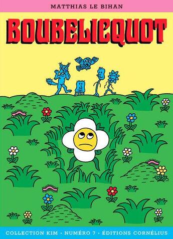 Couverture du livre « Boubelicquot » de Matthias Le Bihan aux éditions Cornelius