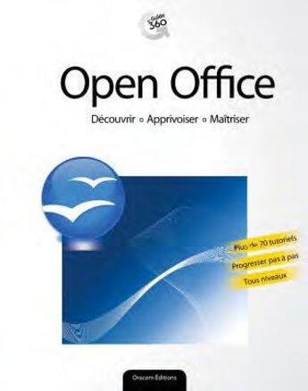 Couverture du livre « Open office ; découvrir, apprivoiser, maîtriser » de  aux éditions Oracom