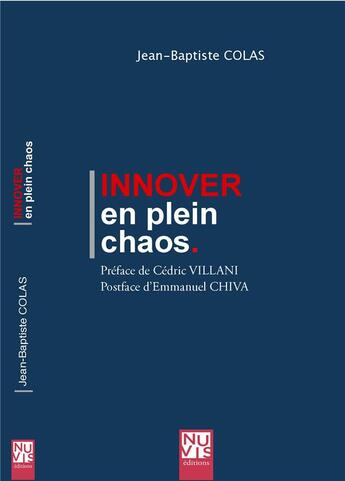 Couverture du livre « Innover en plein chaos » de Colas Jean-Baptiste aux éditions Nuvis