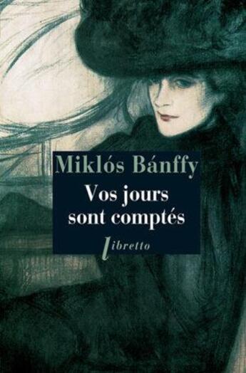 Couverture du livre « Vos jours sont comptés » de Miklos Banffy aux éditions Libretto