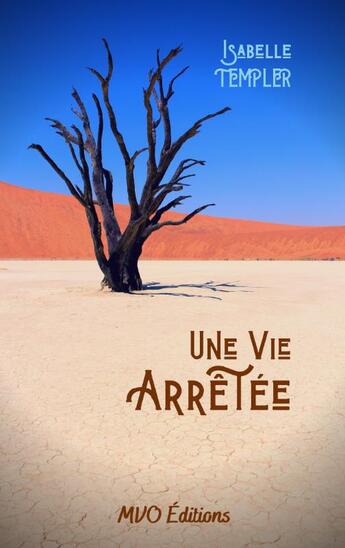 Couverture du livre « Une vie arrêtée » de Isabelle Templer aux éditions Mvo Editions