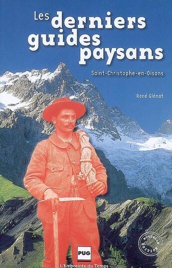 Couverture du livre « Les derniers guides paysans ; Saint-Christophe-en-Oisans (édition 2009) » de Rene Glenat aux éditions Pu De Grenoble