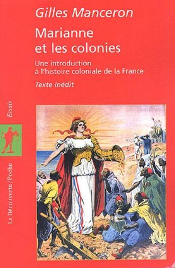 Couverture du livre « Marianne et les colonies ; une introduction à l'histoire coloniale de la France » de Gilles Manceron aux éditions La Decouverte