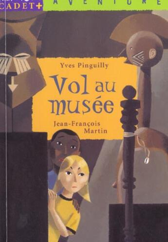 Couverture du livre « Vol Au Musee » de Yves Pinguilly et Jean-François Martin aux éditions Milan