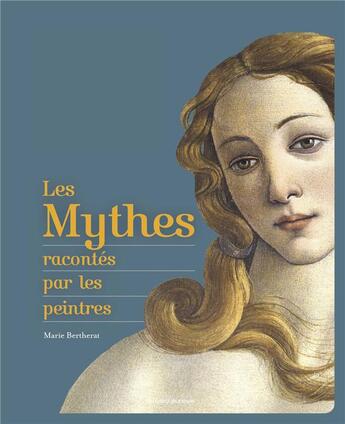 Couverture du livre « Les mythes racontés par les peintres » de Marie Bertherat aux éditions Bayard Soleil