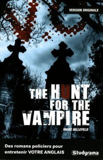 Couverture du livre « The hunt for the vampire » de Marc Hillefeld aux éditions Studyrama