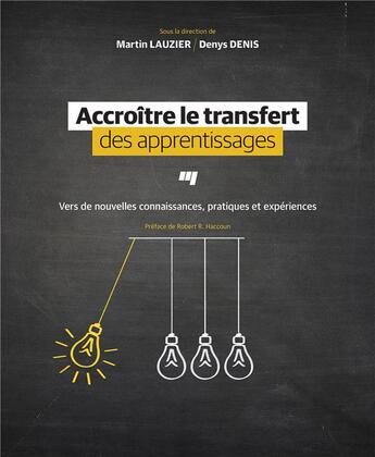 Couverture du livre « Accroître le transfert des apprentissages » de Denys Denis et Martin Lauzier aux éditions Pu De Quebec