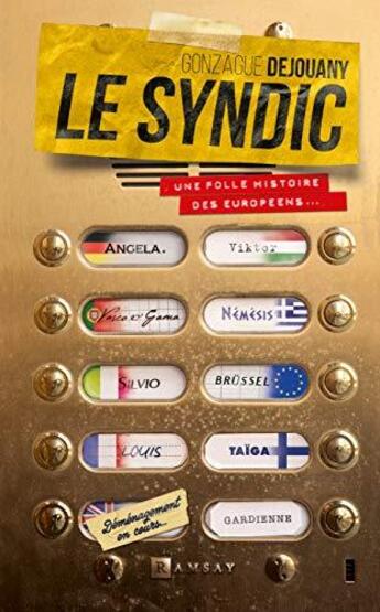 Couverture du livre « Le syndic - une drole d'histoire de l'europe » de Dejouany Gonzague aux éditions Ramsay