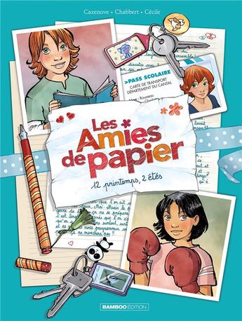 Couverture du livre « Les amies de papier Tome 2 : 12 printemps, 2 étés » de Christophe Cazenove et Cecile et Ingrid Chabbert aux éditions Bamboo