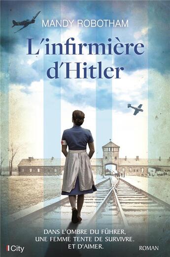 Couverture du livre « L'infirmière d'Hitler » de Mandy Robotham aux éditions City