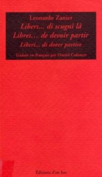 Couverture du livre « Libers di scugni la/libres de devoir partir/liberi di dover partire, poemes 1960-1962 » de  aux éditions D'en Bas