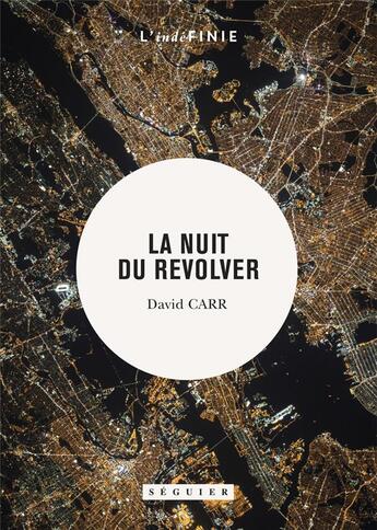 Couverture du livre « La nuit du revolver » de David Carr aux éditions Seguier