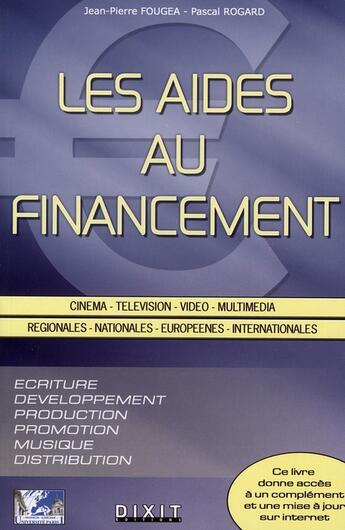 Couverture du livre « Les aides au financement » de Jean-Pierre Fougea aux éditions Dixit