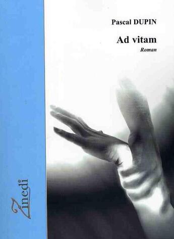 Couverture du livre « Ad vitam » de Pascal Dupin aux éditions Zinedi