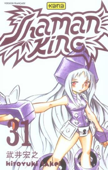 Couverture du livre « Shaman king Tome 31 » de Hiroyuki Takei aux éditions Kana