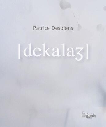 Couverture du livre « Décalage » de Desbiens Patrice aux éditions Prise De Parole