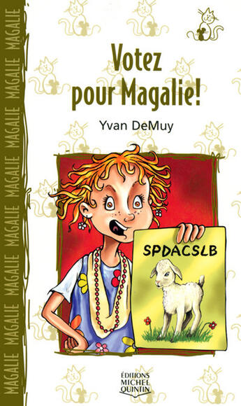 Couverture du livre « Votez pour Magalie ; le chat et la souris » de Demuy/Thivierge aux éditions Michel Quintin