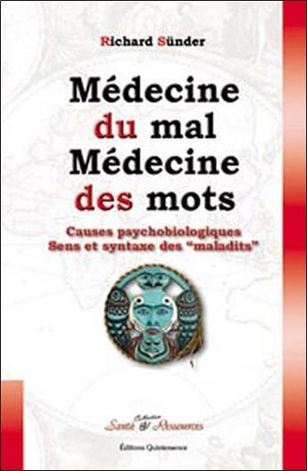 Couverture du livre « Médecine du mal, médecine des maux ; causes psychobiologiques ; sens et syntaxes des 