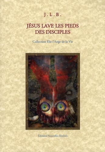 Couverture du livre « Jésus lave les pieds des disciples » de J.L.B. aux éditions Nouvelles Realites