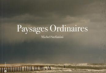 Couverture du livre « Paysages ordinaires » de Michel Stefanini aux éditions Criteres