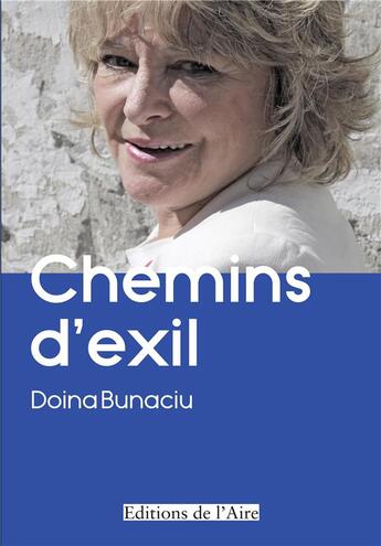 Couverture du livre « Chemins d'exil » de Doina Bunaciu aux éditions Éditions De L'aire