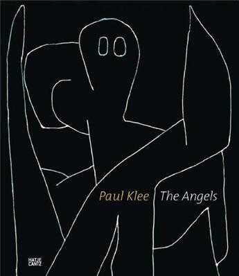 Couverture du livre « Paul klee the angels » de Zentrum Paul Klee aux éditions Hatje Cantz