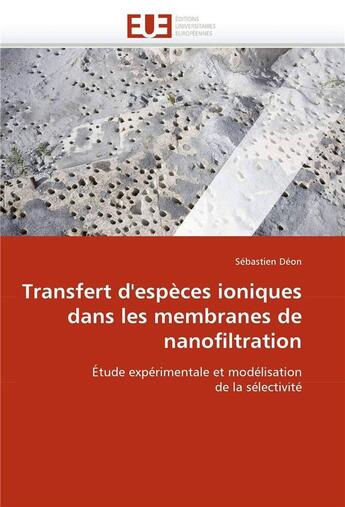 Couverture du livre « Transfert d'especes ioniques dans les membranes de nanofiltration » de Deon-S aux éditions Editions Universitaires Europeennes