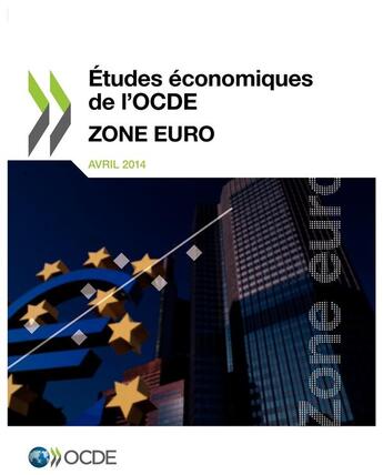 Couverture du livre « Études économiques de l'OCDE : Zone Euro 2014 » de  aux éditions Ocde