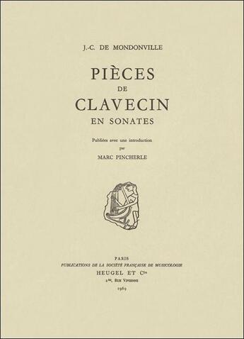 Couverture du livre « Pièces de clavecin en sonates » de J-C De Mondonville aux éditions Societe Francaise De Musicologie