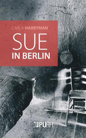 Couverture du livre « Sue in Berlin » de Carla Harryman aux éditions Pu De Rouen