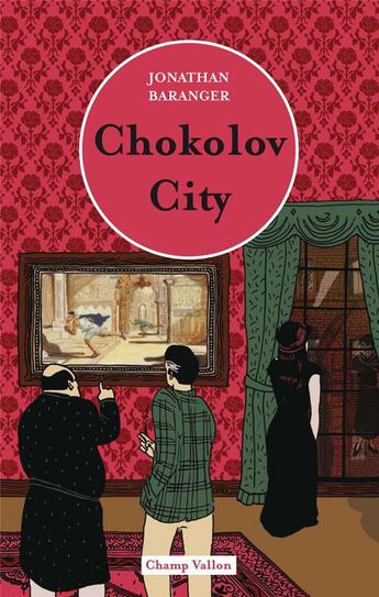 Couverture du livre « Chokolov city » de Jonathan Baranger aux éditions Champ Vallon