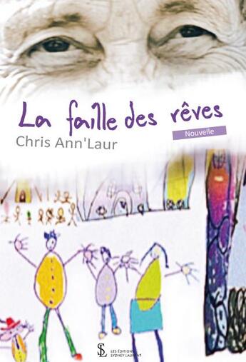 Couverture du livre « La faille des reves » de Chris Annlaur aux éditions Sydney Laurent