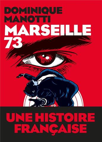 Couverture du livre « Marseille 73 » de Dominique Manotti aux éditions Les Arenes