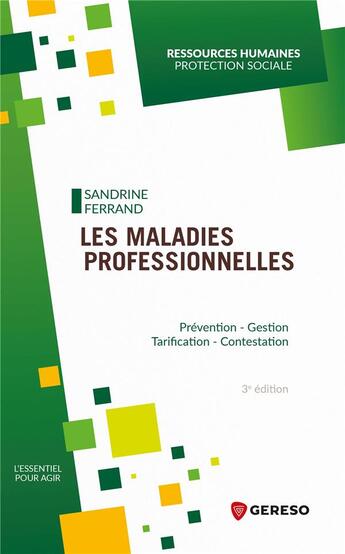 Couverture du livre « Les maladies professionnelles : prévention, gestion, tarification, contestation (3e édition) » de Sandrine Ferrand aux éditions Gereso