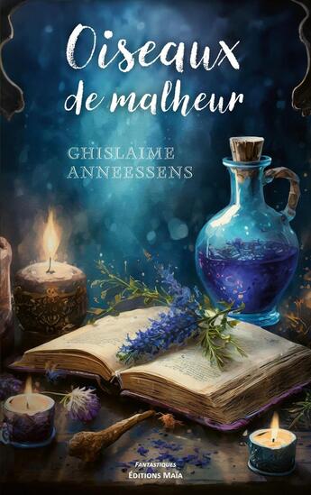 Couverture du livre « Oiseaux de malheur » de Ghislaime Anneessens aux éditions Editions Maia