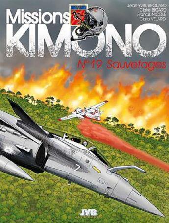 Couverture du livre « Missions Kimono Tome 19 : sauvetages » de Jean-Yves Brouard et Francis Nicole aux éditions Jyb Aventures