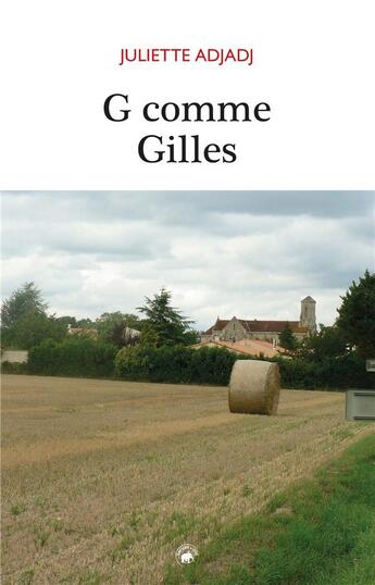 Couverture du livre « G comme Gilles » de Adjadj Juliette aux éditions Geste