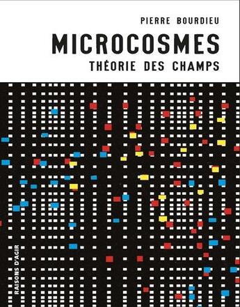 Couverture du livre « Microcosmes. théorie des champs » de Pierre Bourdieu aux éditions Raisons D'agir