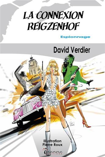 Couverture du livre « La connexion Reigzenhof » de David Verdier aux éditions Inanna