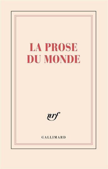 Couverture du livre « La prose du monde » de Collectif Gallimard aux éditions Gallimard