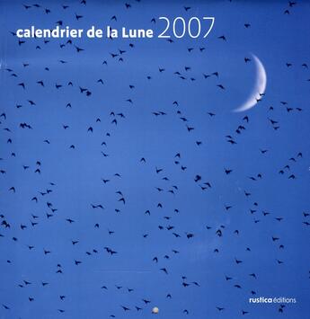 Couverture du livre « Les millésimes ; calendrier mural de la lune 2007 » de  aux éditions Rustica